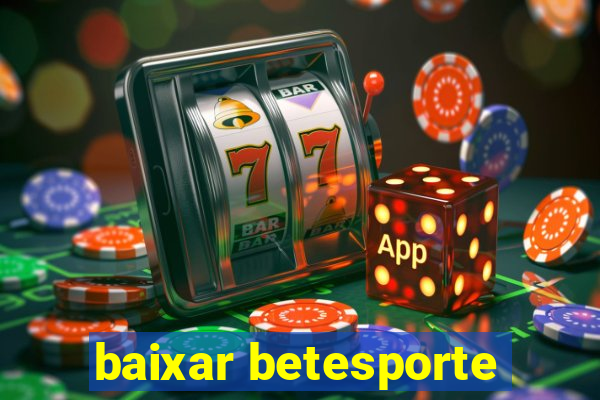 baixar betesporte